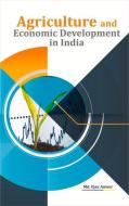 Agriculture And Economic Development In India di Md. Ejaz Anwer edito da New Century Publications