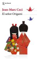 El señor Origami di Jean-Marc Ceci edito da Editorial Seix Barral