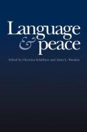 Language & Peace di Christina Scha¨ffne edito da Routledge