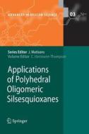Applications of Polyhedral Oligomeric Silsesquioxanes edito da Springer Netherlands