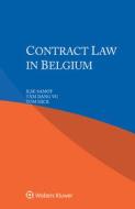 Contract Law In Belgium di Samoy Ilse Samoy, Hick Tom Hick edito da Kluwer Law International, BV