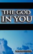 The God in You di Robert Collier edito da www.bnpublishing.com