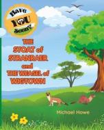 "Have YOU Seen?" THE STOAT Of STRANRAER And THE WEASEL Of WIGTOWN? di Michael Howe edito da Independently Published