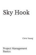 Sky Hook di Chris Douglas Young edito da Independently Published