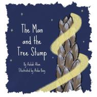 The Man and The Tree Stump di Aishah Alam edito da Strange Incorporated