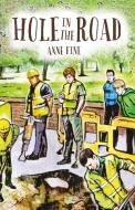 Hole in the Road di Anne Fine edito da HarperCollins Publishers