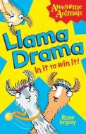 Llama Drama - In It To Win It! di Rose Impey edito da HarperCollins Publishers
