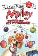Marley: The Dog Who Ate My Homework di John Grogan, Caitlin Birch edito da HarperCollins