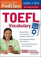Mcgraw-hill's Podclass Toefl Vocabulary (mp3 Disk) di Lawrence J. Zwier, Lynn M. Stafford-Yilmaz edito da Mcgraw-hill Education - Europe