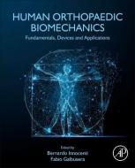 Human Orthopaedic Biomechanics edito da Elsevier Science Publishing Co Inc