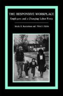 The Responsive Workplace (Paper) di Sheila B. Kamerman edito da Columbia University Press
