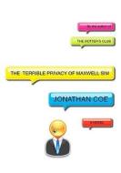 The Terrible Privacy of Maxwell Sim di Jonathan Coe edito da KNOPF