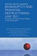 Bankruptcy and Financial Restructuring Law 2011: Top Lawyers on Trends and Key Strategies for the Upcoming Year di Michael H. Torkin, Douglas P. Bartner, Paul J. Ricotta edito da Aspatore Books