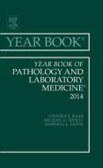 Year Book of Pathology and Laboratory Medicine 2014 di Stephen S. Raab edito da Elsevier - Health Sciences Division