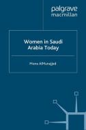 Women in Saudi Arabia Today di Mona Almunajjed edito da Palgrave Macmillan