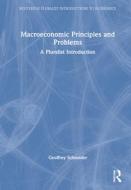 Macroeconomic Principles And Proble di SCHNEIDER edito da Taylor & Francis
