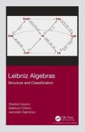 Leibniz Algebras di Shavkat Ayupov, Bakhrom Omirov, Isamiddin Rakhimov edito da Taylor & Francis Ltd