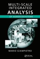 Multi-Scale Integrated Analysis of Agroecosystems di Mario Giampietro edito da Taylor & Francis Ltd
