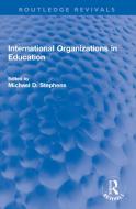International Organizations In Education edito da Taylor & Francis Ltd