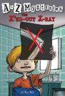 The X'Ed-Out X-Ray di Ron Roy edito da RANDOM HOUSE