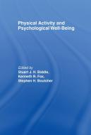 Physical Activity and Psychological Well-Being edito da Taylor & Francis Ltd