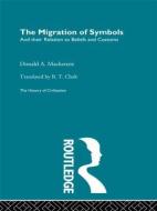 The Migration of Symbols di D. Mackenzie edito da Taylor & Francis Ltd
