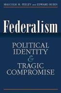 Feeley, M:  Federalism di Malcolm Feeley edito da University of Michigan Press