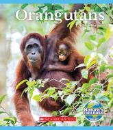 Orangutans (Nature's Children) di Mara Grunbaum edito da CHILDRENS PR
