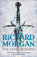 The Steel Remains di Richard Morgan edito da Orion Publishing Co