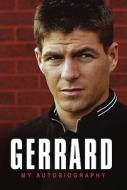 Gerrard: My Autobiography di Steven Gerrard, Henry Winter edito da Bantam Press