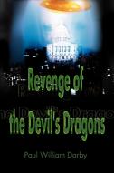 Revenge of the Devil's Dragons di Paul William Darby edito da iUniverse