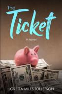 The Ticket di Loretta Miles Tollefson edito da Llt Press