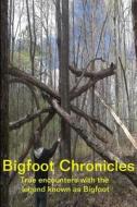 Bigfoot Chronicles di Melissa George edito da Southern Moon Publishing