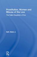 Prostitution, Women and Misuse of the Law di Helen J. Self edito da Routledge