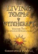 Living Temple Of Witchcraft di Christopher Penczak edito da Llewellyn Publications,u.s.
