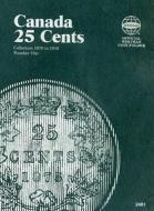 Canada 25 Cents Collection 1870 to 1910 Number One edito da Whitman Publishing