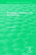 Sociological Readings and Re-readings (1996) di Paul Atkinson edito da Taylor & Francis Inc