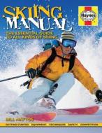 Skiing Manual di Bill Mattos edito da Haynes Publishing Group
