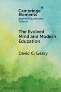 The Evolved Mind And Modern Education di David C. Geary edito da Cambridge University Press