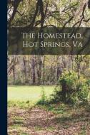 The Homestead, Hot Springs, Va di Anonymous edito da LEGARE STREET PR