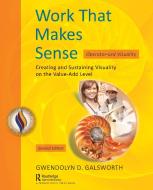 Work That Makes Sense di Gwendolyn D. Galsworth edito da Taylor & Francis Ltd