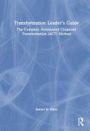 Transformation Leader's Guide di Robert H. Miles edito da Taylor & Francis Ltd