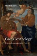 Greek Mythology di Claude Calame edito da Cambridge University Press