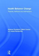Health Behavior Change di Andrew (University of Leeds Prestwich, Jared Kenworthy, Mark (University of Leeds Conner edito da Taylor & Francis Ltd