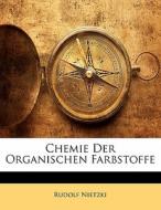 Chemie Der Organischen Farbstoffe di Rudolf Nietzki edito da Nabu Press