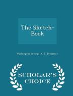 The Sketch-book - Scholar's Choice Edition di Washington Irving, A J Demarest edito da Scholar's Choice