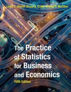 The Practice Of Statistics For Business And Economics di David Moore, George McCabe, Bruce Craig, Layth Alwan edito da W.h.freeman & Co Ltd