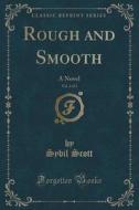 Rough And Smooth, Vol. 3 Of 3 di Sybil Scott edito da Forgotten Books
