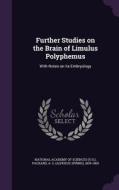 Further Studies On The Brain Of Limulus Polyphemus di A S 1839-1905 Packard edito da Palala Press