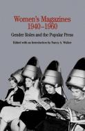 Women's Magazines, 1940-1960 di Na Na edito da Palgrave Macmillan US